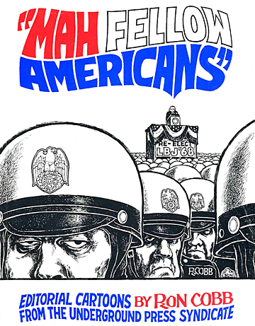 "Mah Fellow Americans," Ron Cobb's first book of political cartoons, published 1968.