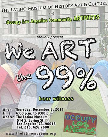 We ART the 99%  - Exhibit flyer circulated by L.A.'s Latino Museum of History, Art & Culture