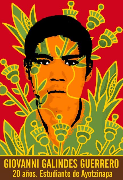 Giovanni Galindes Guerrero - Poster of the missing 20-year old Ayotzinapa student created by Argel Gómez Concheiro.